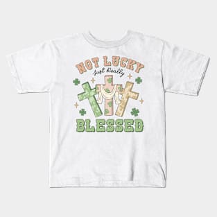 Not Lucky Just Really Blessed Christian Cross Irish Shamrock Kids T-Shirt